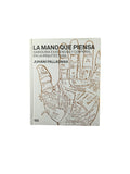 La Mano que Piensa Sabiduría Existencial y Corporal en la Arquitectur by Juhani Pallasmaa