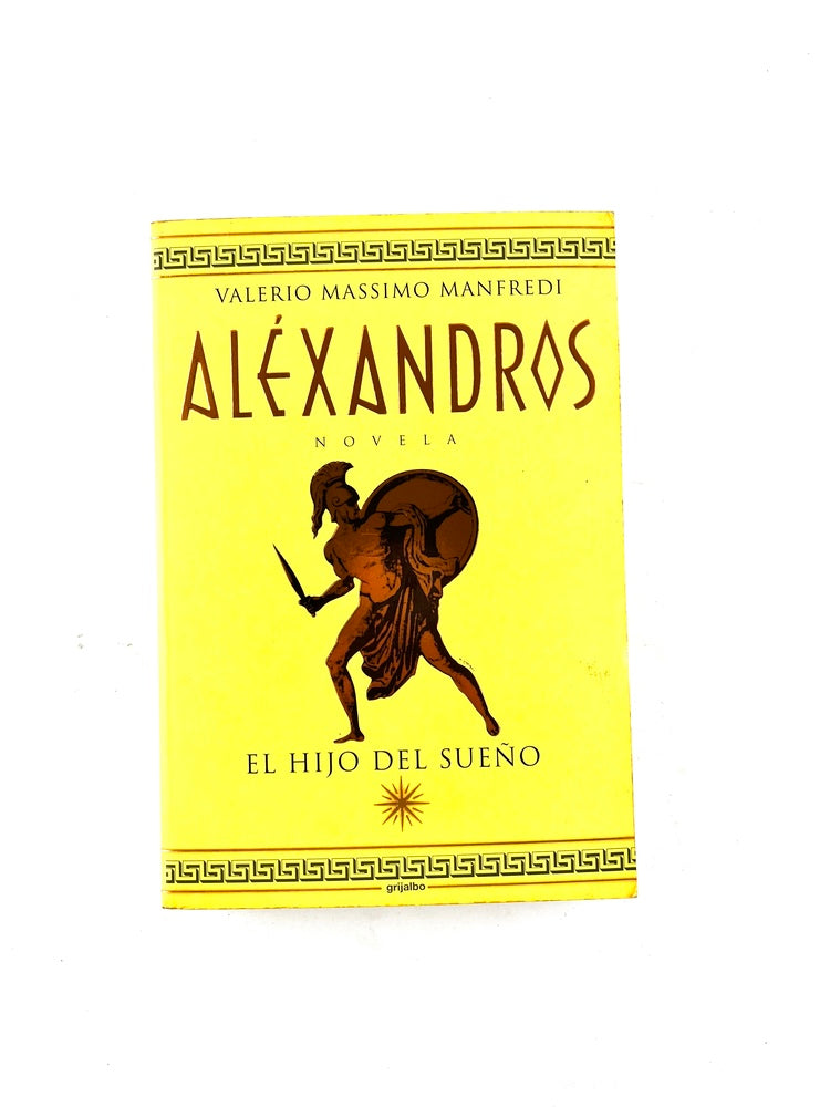 Aléxandros el hijo del sueño by Valerio massimo manfredi