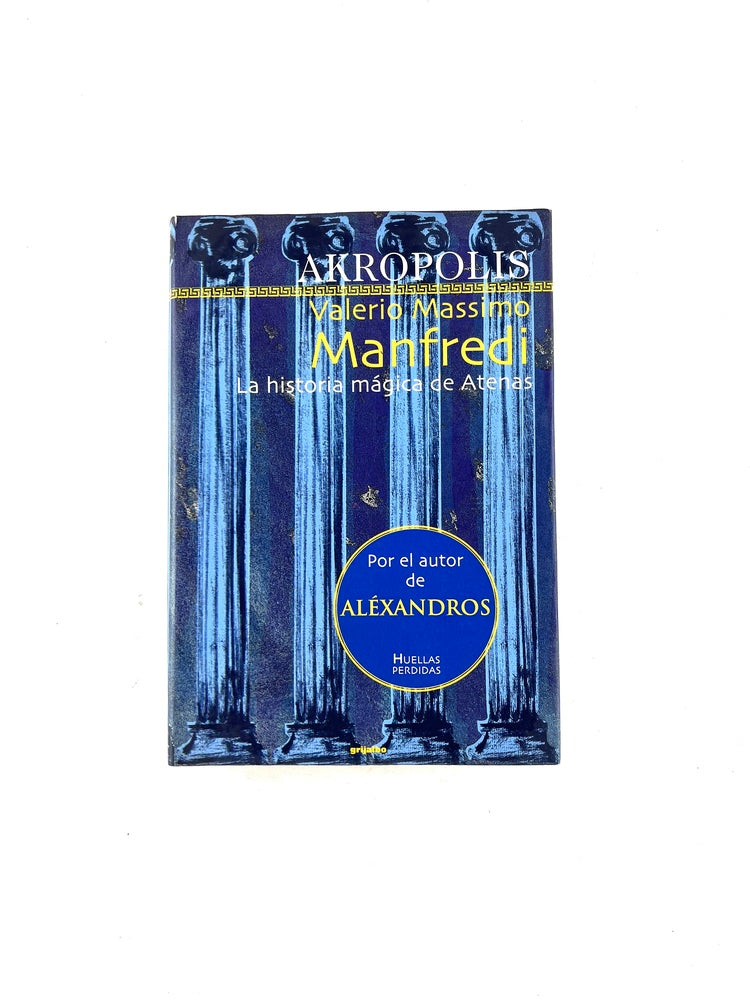 Akrópolis la historia mágica de atenas by Valerio massimo