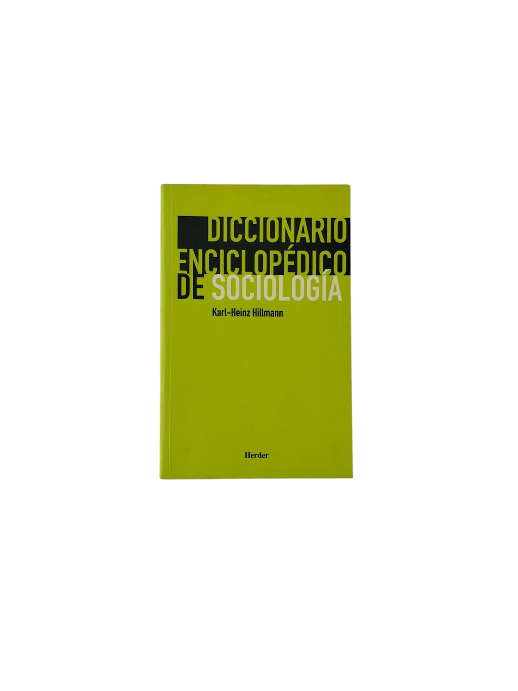 Diccionario Enciclopédico de Sociología by Karl-Heinz Hillmann
