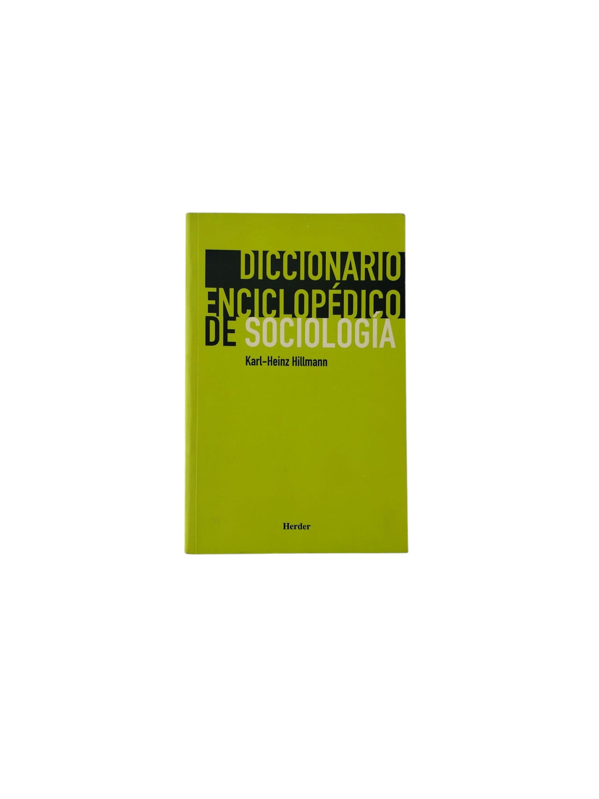 Diccionario Enciclopédico de Sociología by Karl-Heinz Hillmann