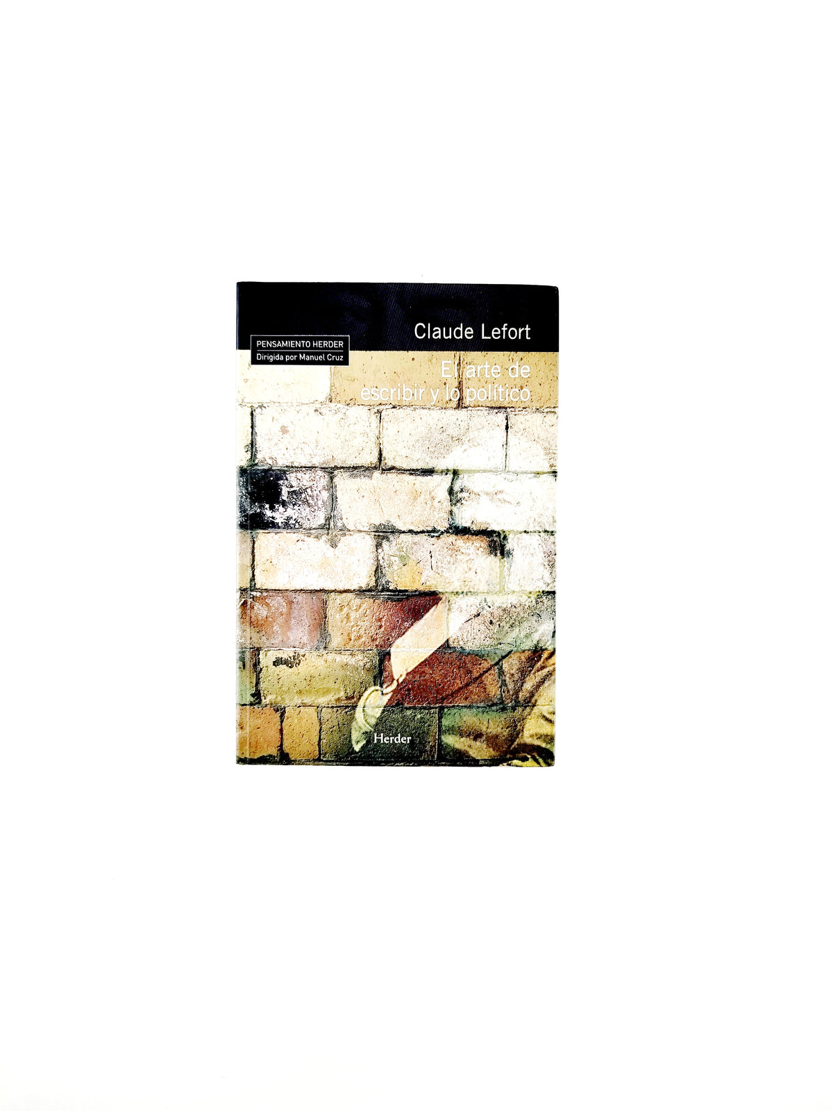 El arte de escribir y lo político by Claude Lefort