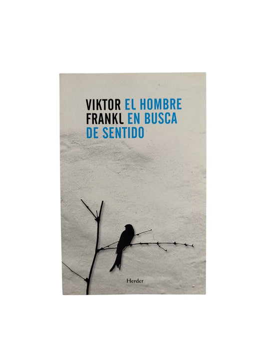El hombre en busca de sentido by Viktor Frankl