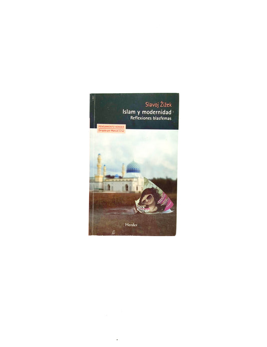 Islam y modernidad reflexiones y blasfemas