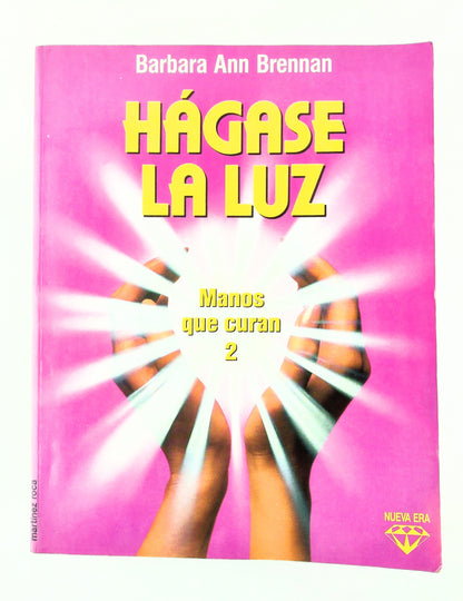 Hágase la luz Manos que curan 2
