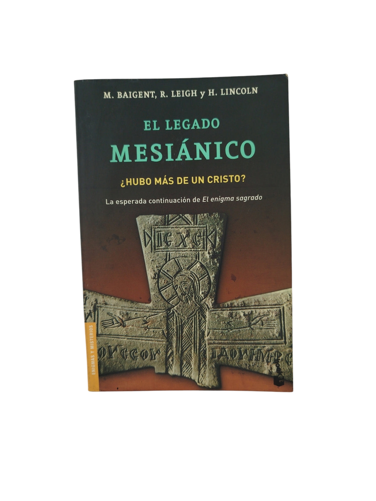 El Legado Mesiánico by Michael Baigent y Richard Leigh y H. Lincoln