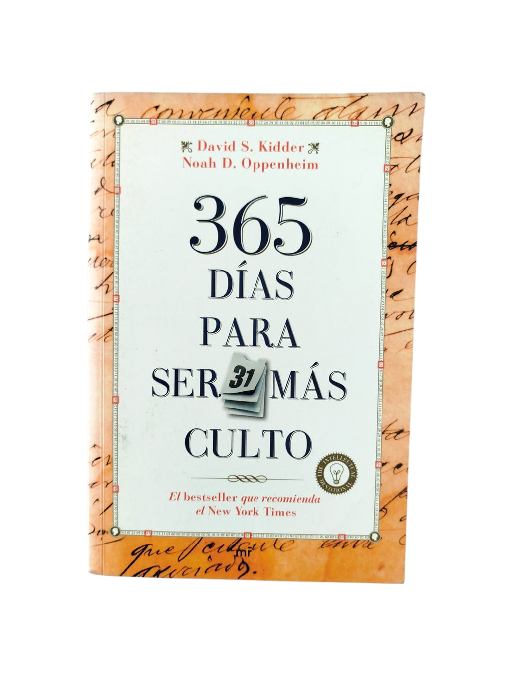 365 Días para ser mas culto by David S. Kidder y Noah D. Oppenheim