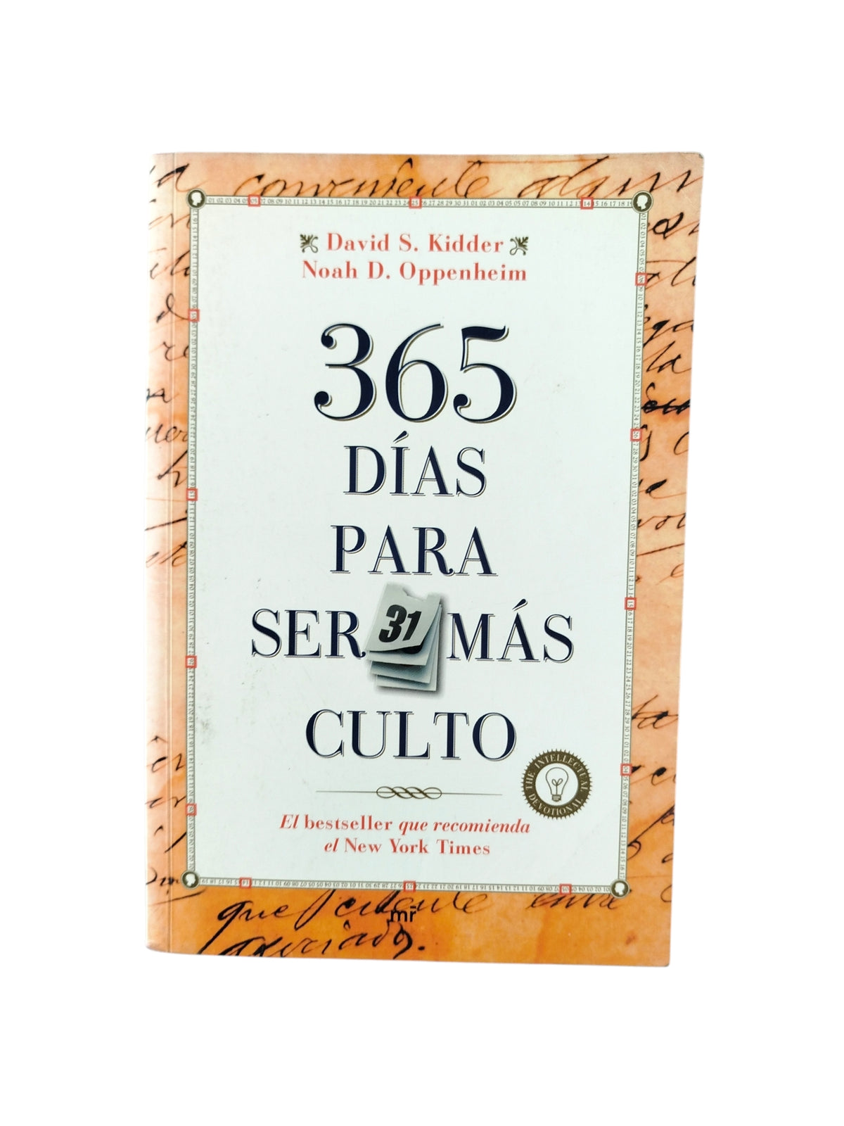 365 Días para ser mas culto by David S. Kidder y Noah D. Oppenheim