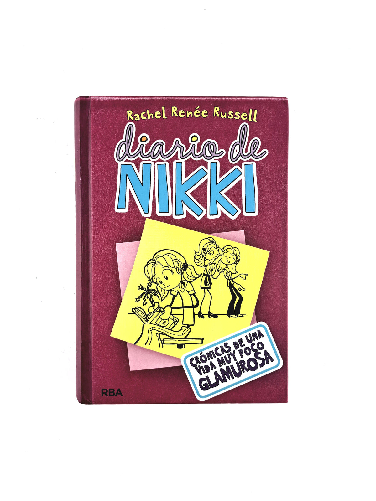 Diario e nikki 1 crónicas de una vida muy poco glamurosa by Rachel Renée Russell