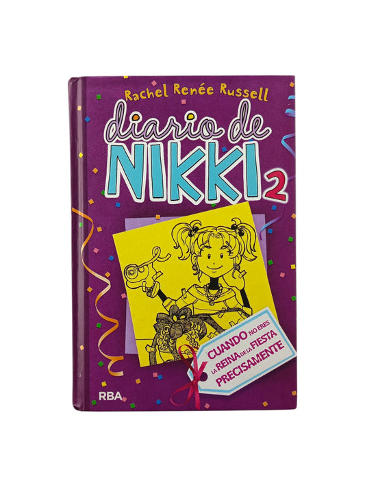 Diario de Nikki 2 Crónicas de una Chica que no es Precisamente la Reina de la Fiesta