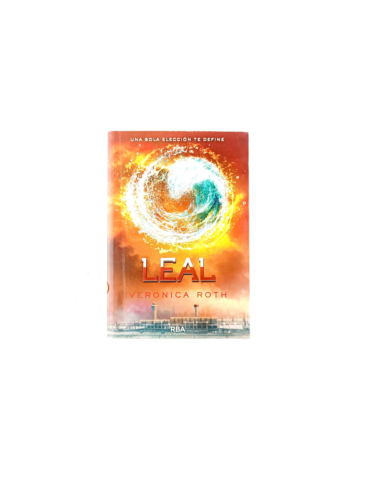 Divergente 3. leal by Veronica Roth