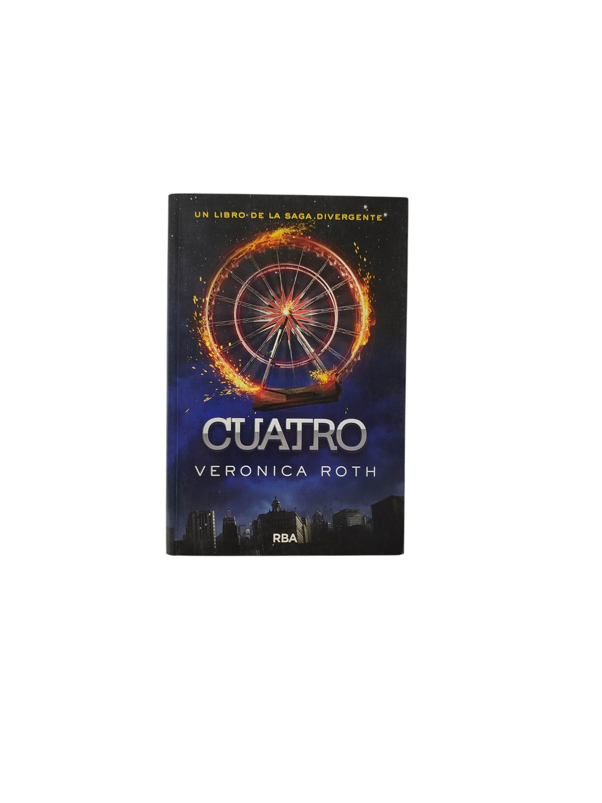 Cuatro: una historia de la saga de divergente by Verónica Roth
