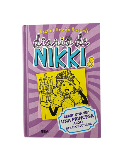 Diario de Nikki 8 Érase Una Vez Una Princesa Algo Desafortunada by Rachell Rennée Russell