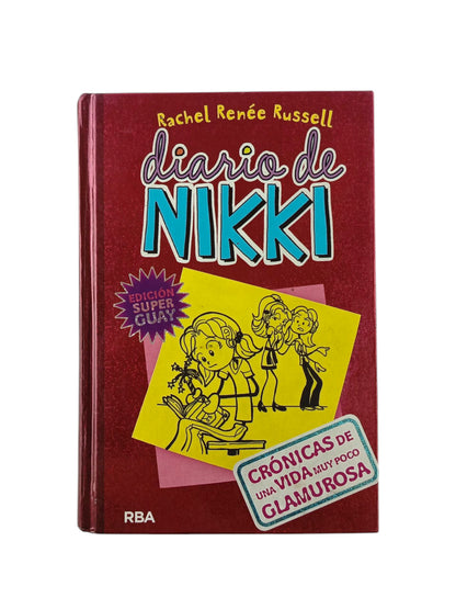 Diario de Nikki 1 Crónicas de una Vida muy Poco Glamurosa by Rachell Rennée Russell