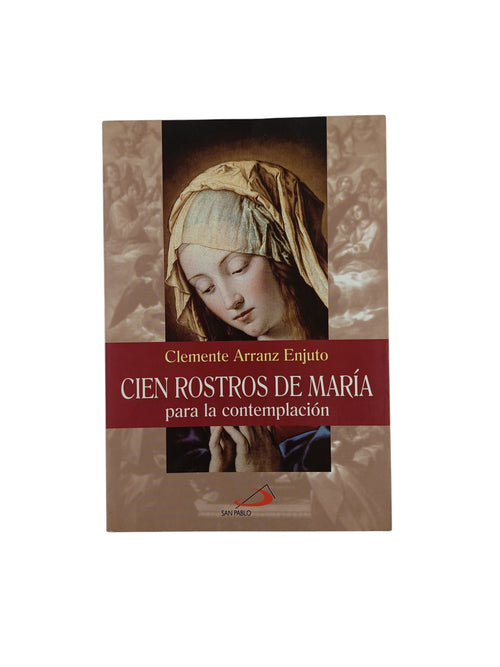 Cien rostros de María para la contemplación by Clemente Arranz Enjuto
