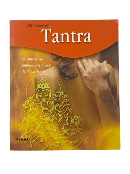 Tantra La conciencia sagrada del sexo y de la existencia