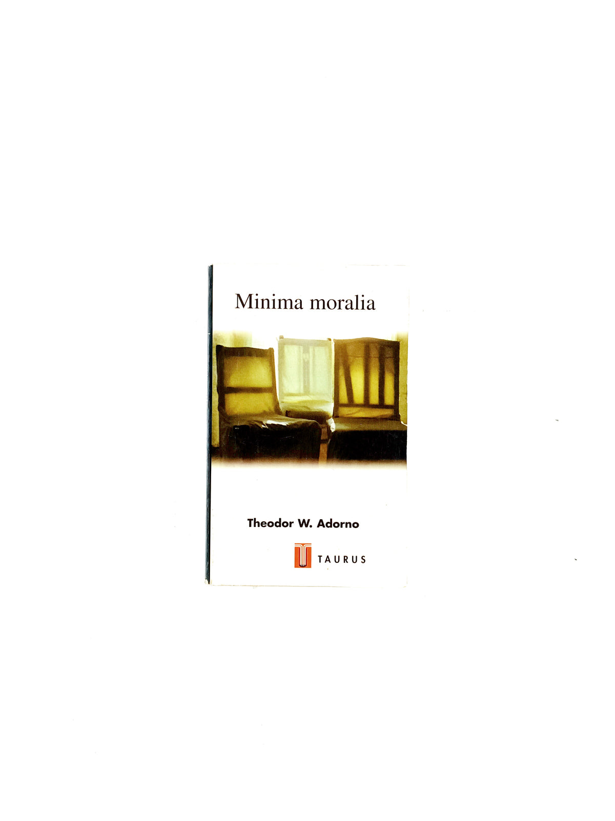 Minima moralia by Theodor W Adorno
