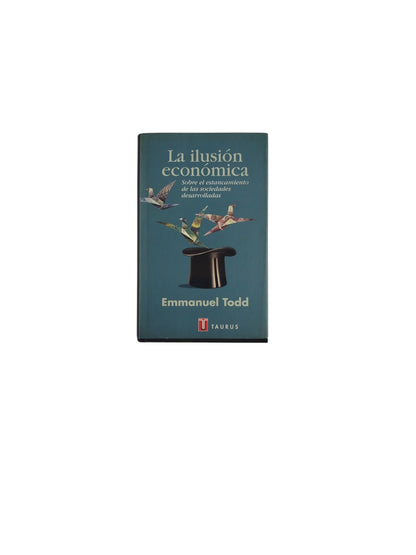 La ilusión económica- Sobre el estancamiento de las sociedades desarrolladas