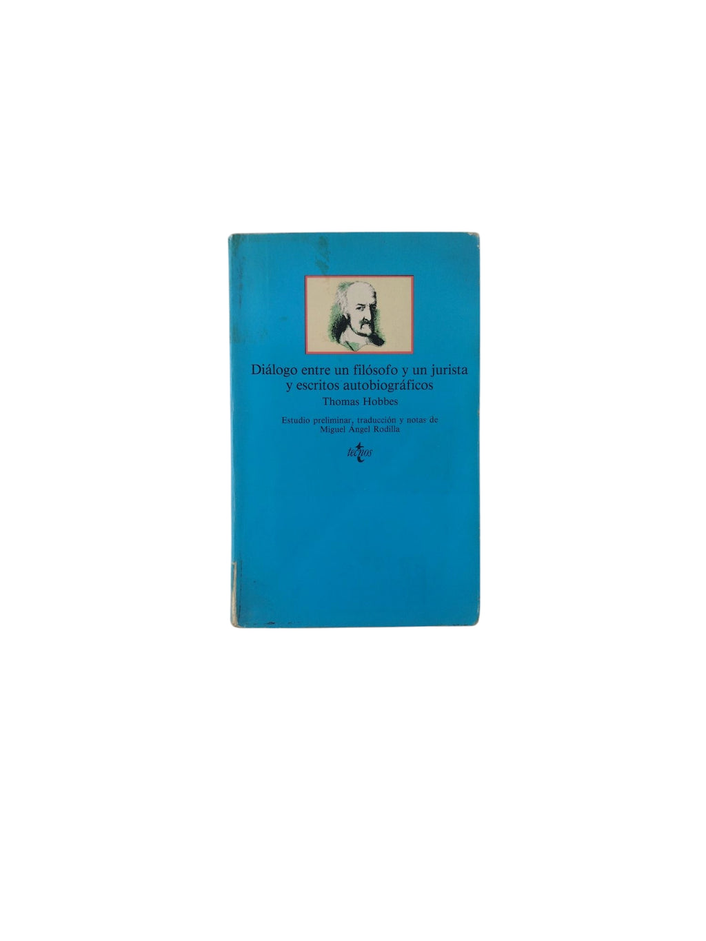 Diálogo entre un filósofo y un jurista y escritos autobiográficos by Thomas Hobbes