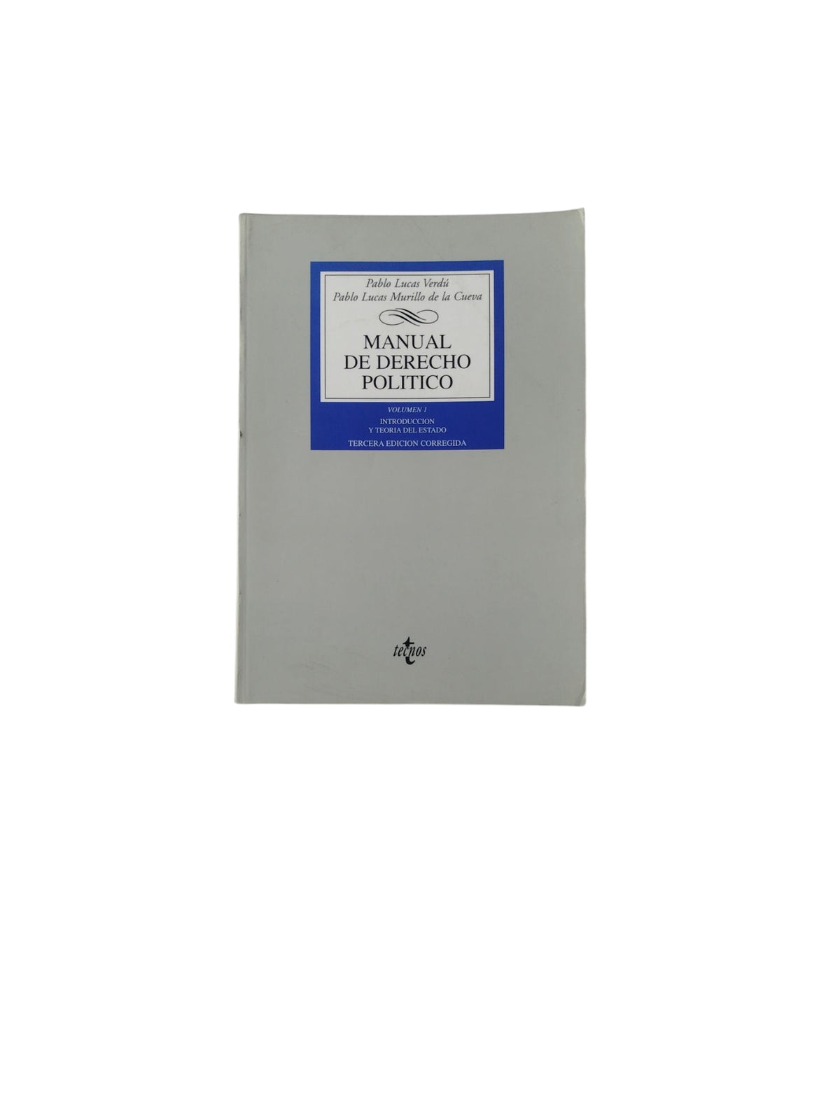 Manual de Derecho Político by Pablo Lucas Verdú- Pablo Lucas Murillo de la Cueva