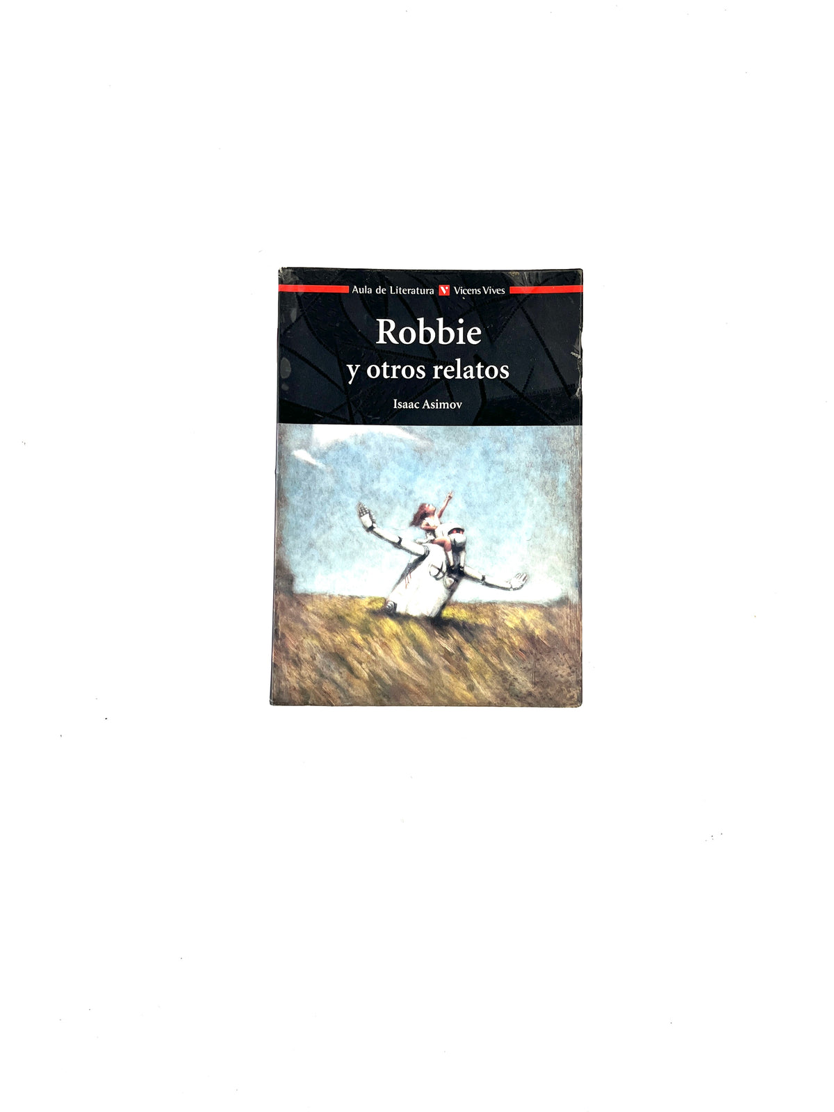 Robbie y otros relatos by Isaac Asimov