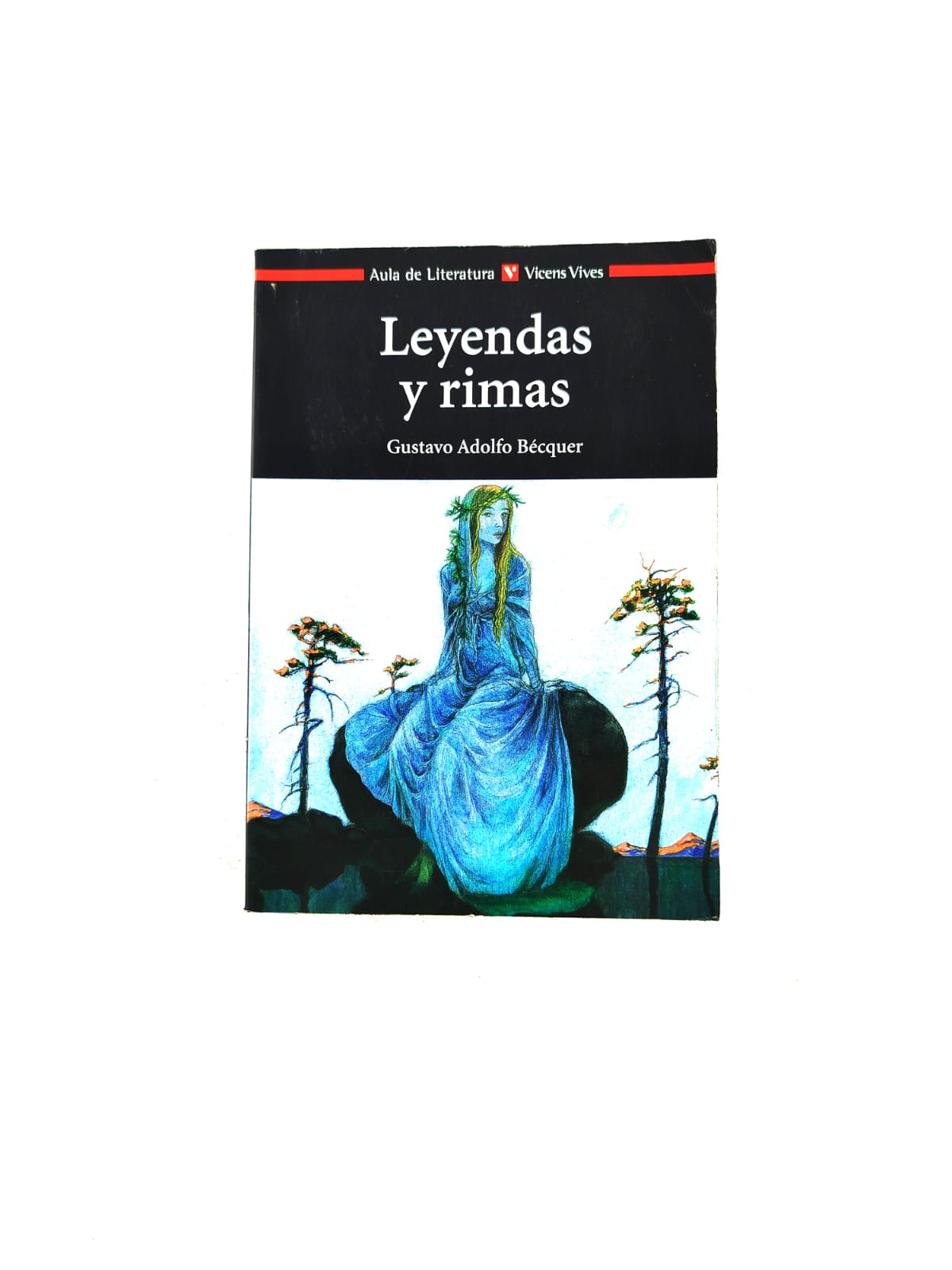 Leyendas Y Rimas by Gustavo Adolfo Becquer