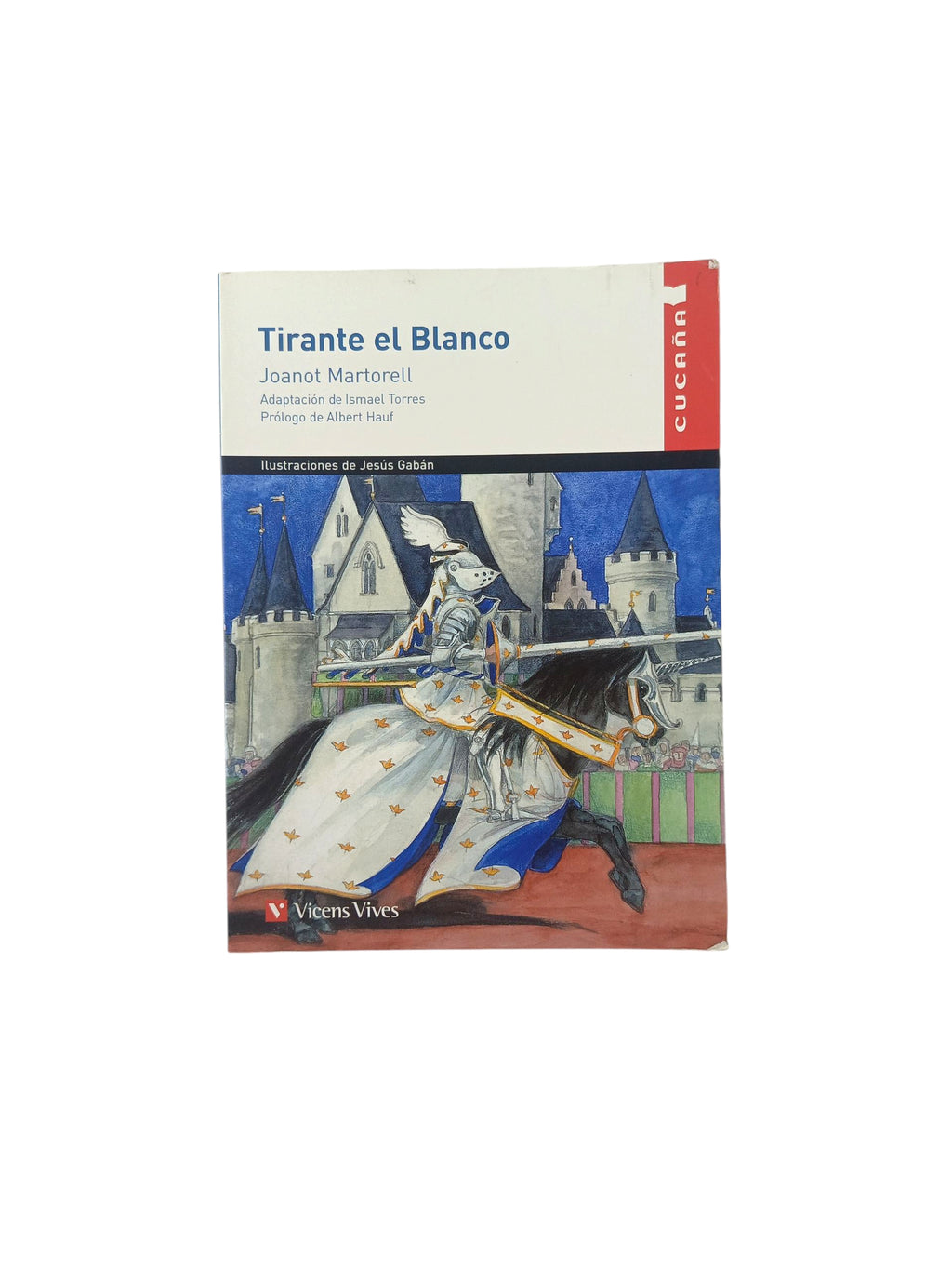Tirante El Blanco by Joanot Martorell