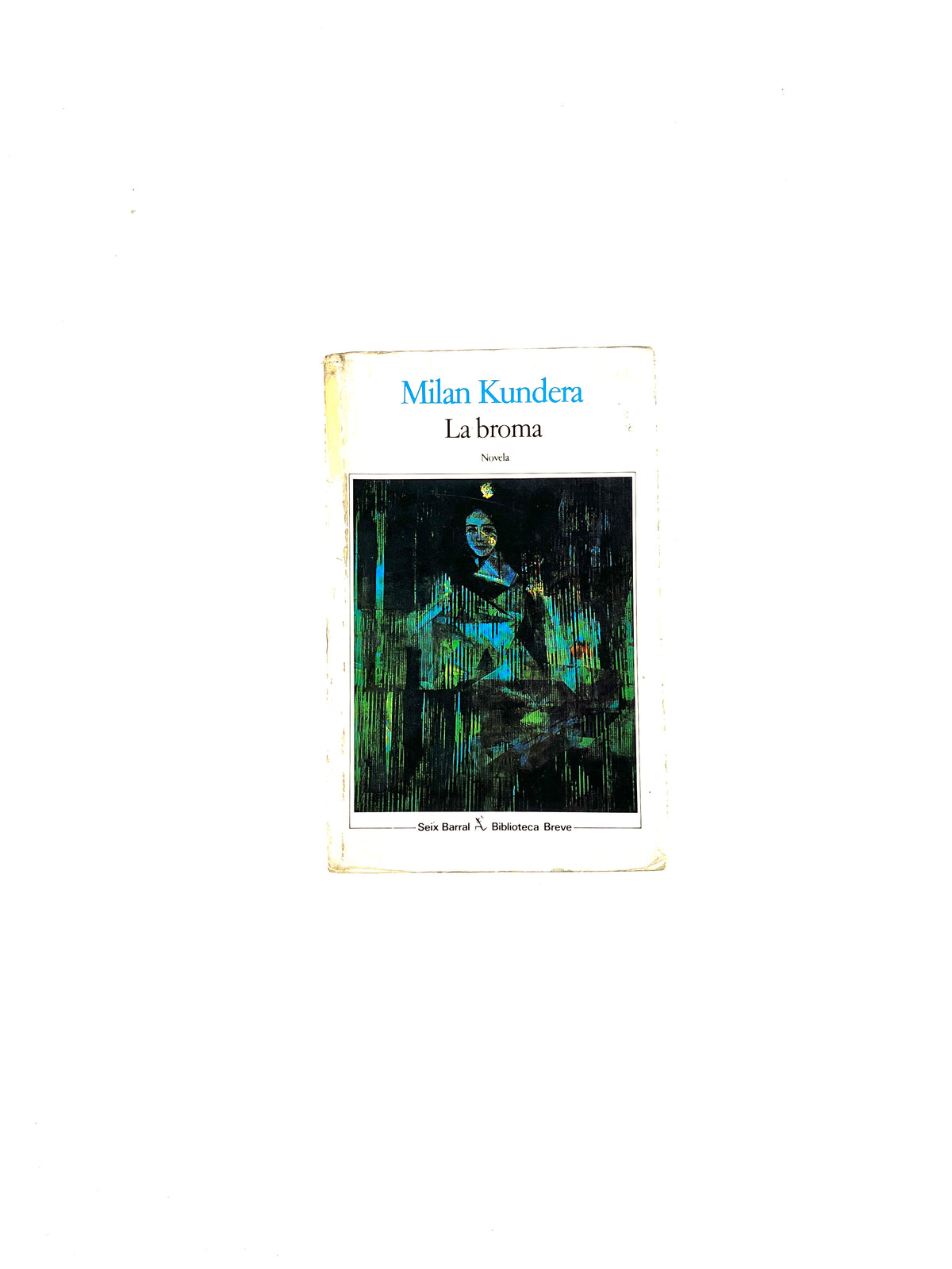 La broma by Milan Kundera