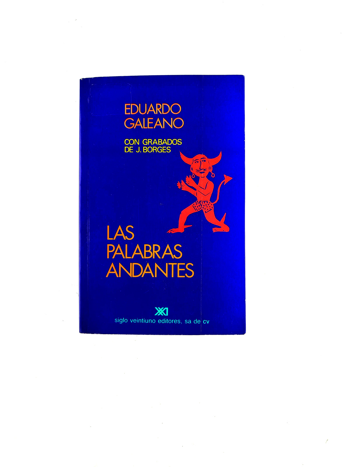 Las Palabras Andantes by Eduardo Galeano