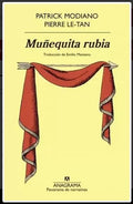 Muñequita rubia by Patrick Modiano, Pierre Le.Tan