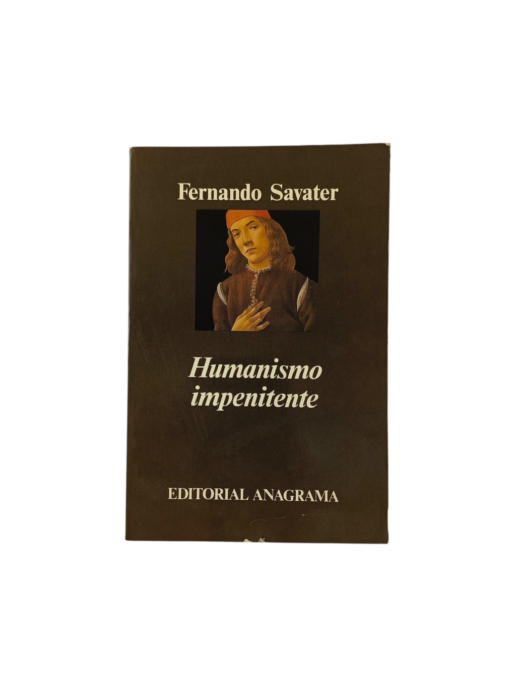 Humanismo impenitente by Fernando Fernández Savater