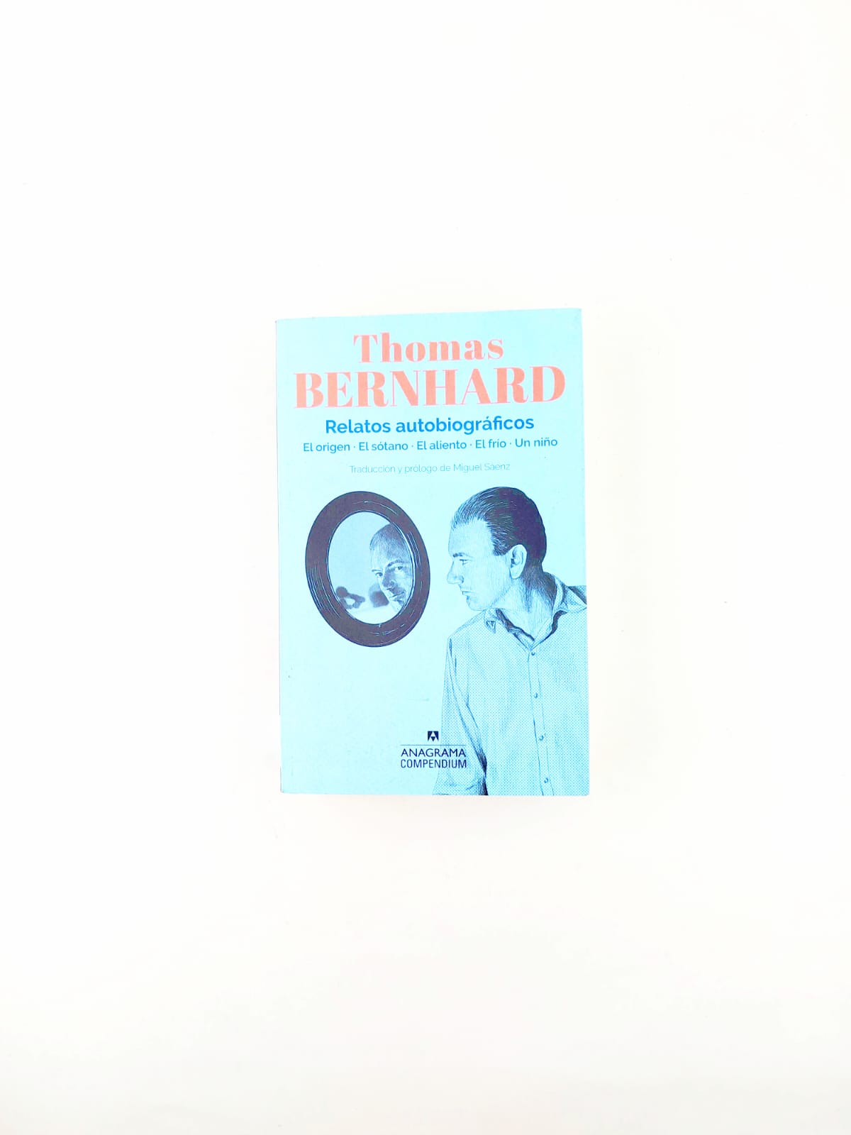 Relatos autobiográficos by Thomas Bernhard