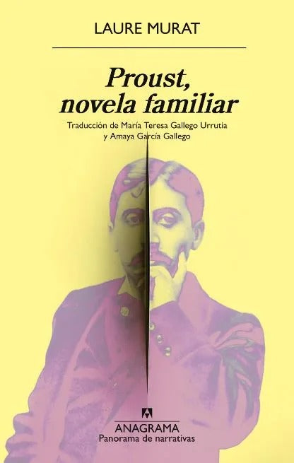 Proust, novela familiar by Laure Murat