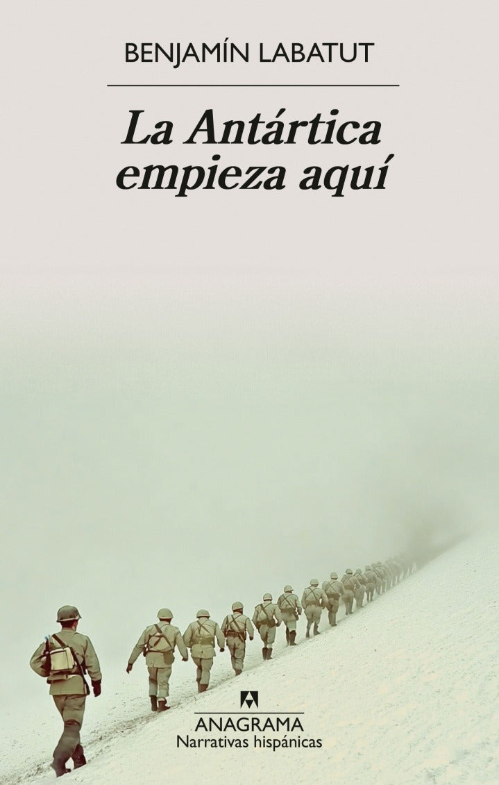 La Antártica empieza aquí by Benjamín Labatut
