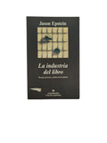 La industria del libro by Jason Epstein