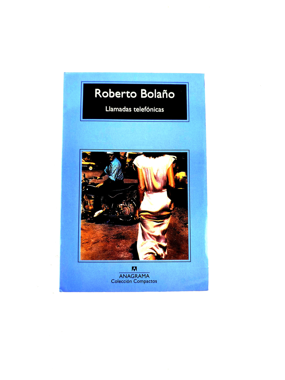 Llamadas telefónicas by Roberto Bolaño