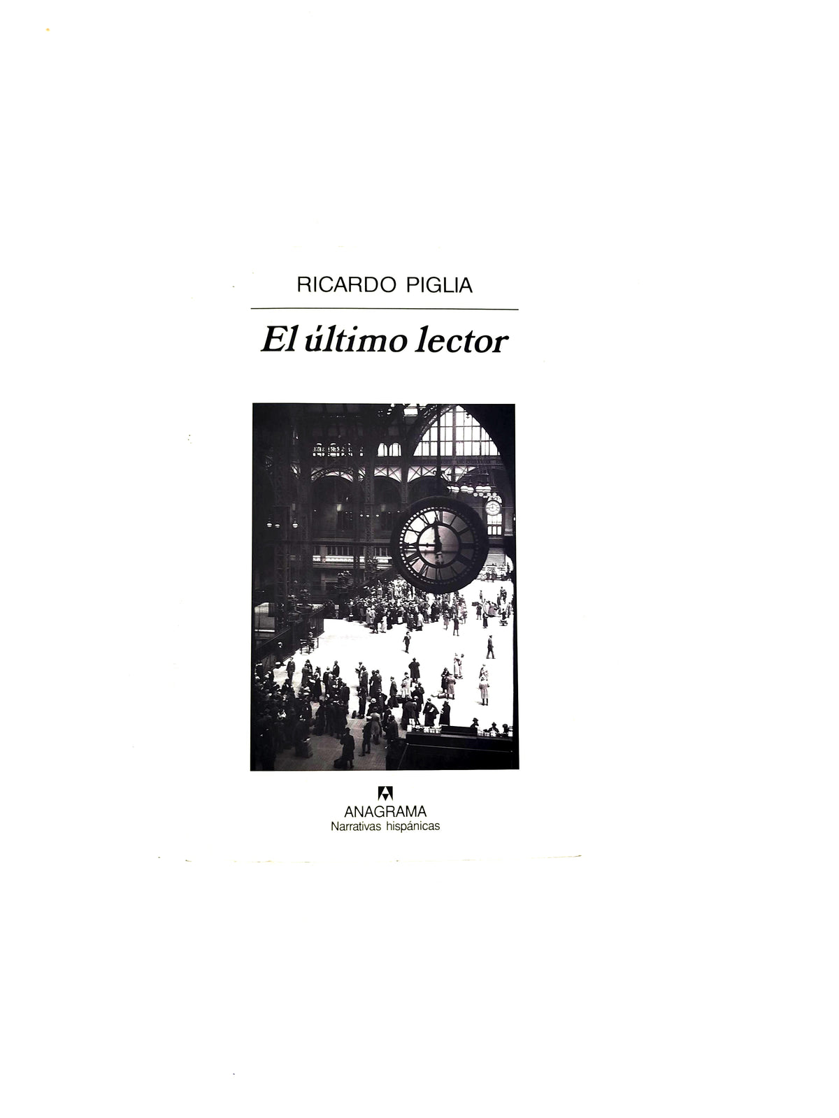El último lector by Ricardo Piglia