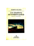 Los sinsabores del verdadero policía by Roberto Bolaño