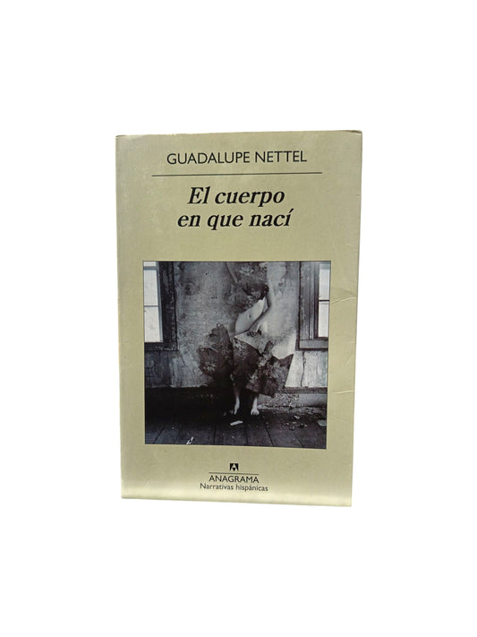 El cuerpo en que nací by Guadalupe Nettel