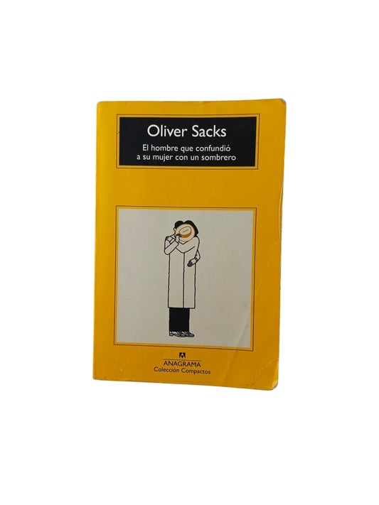 El hombre que confundió a su mujer con un sombrero by Oliver Sacks
