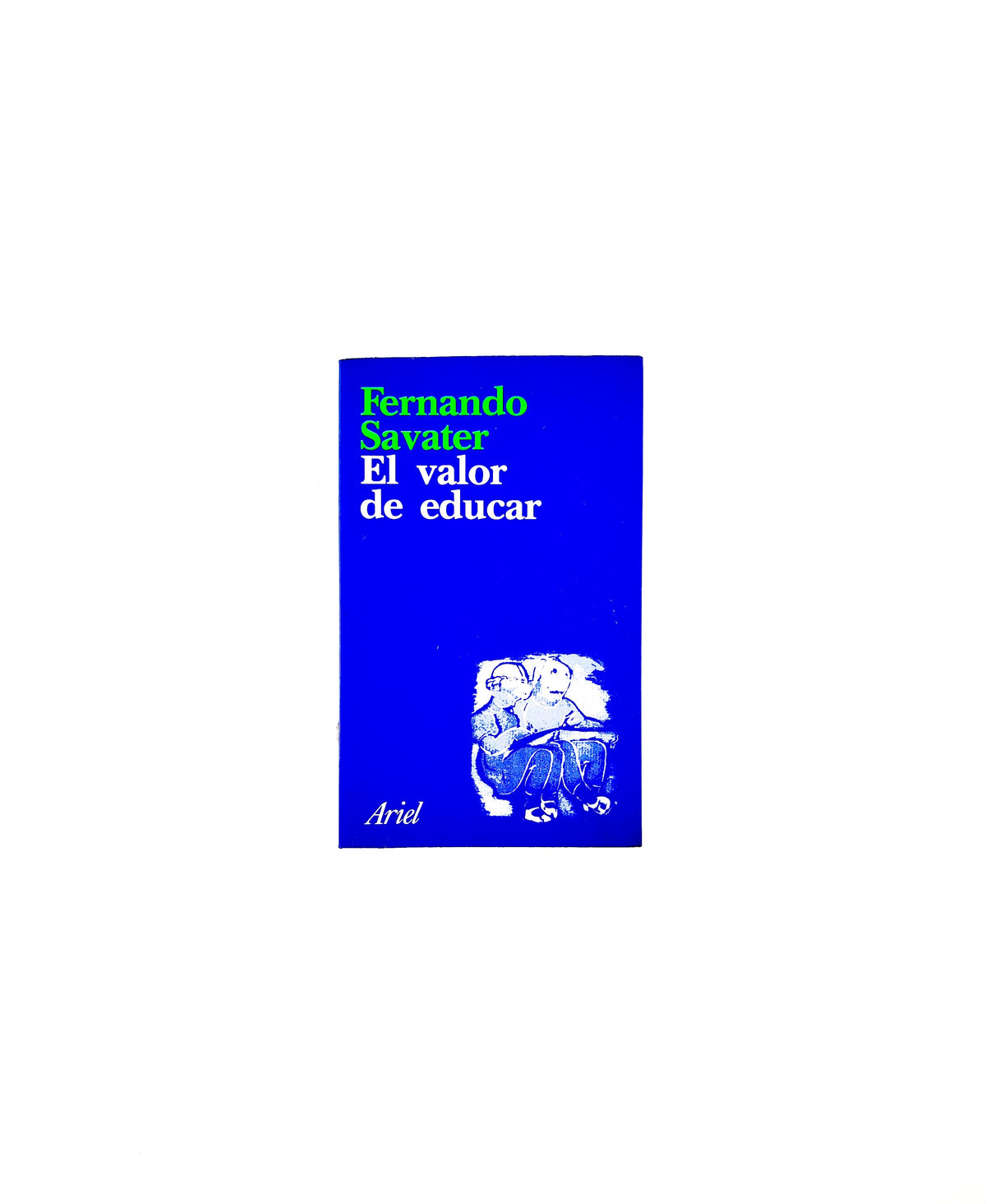 El valor de educar by Fernando Savater