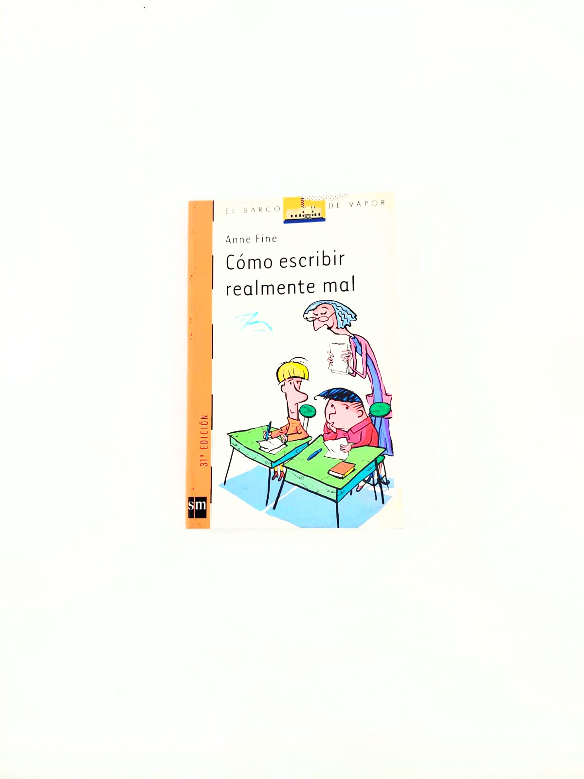 Cómo escribir realmente mal by Anne Fine