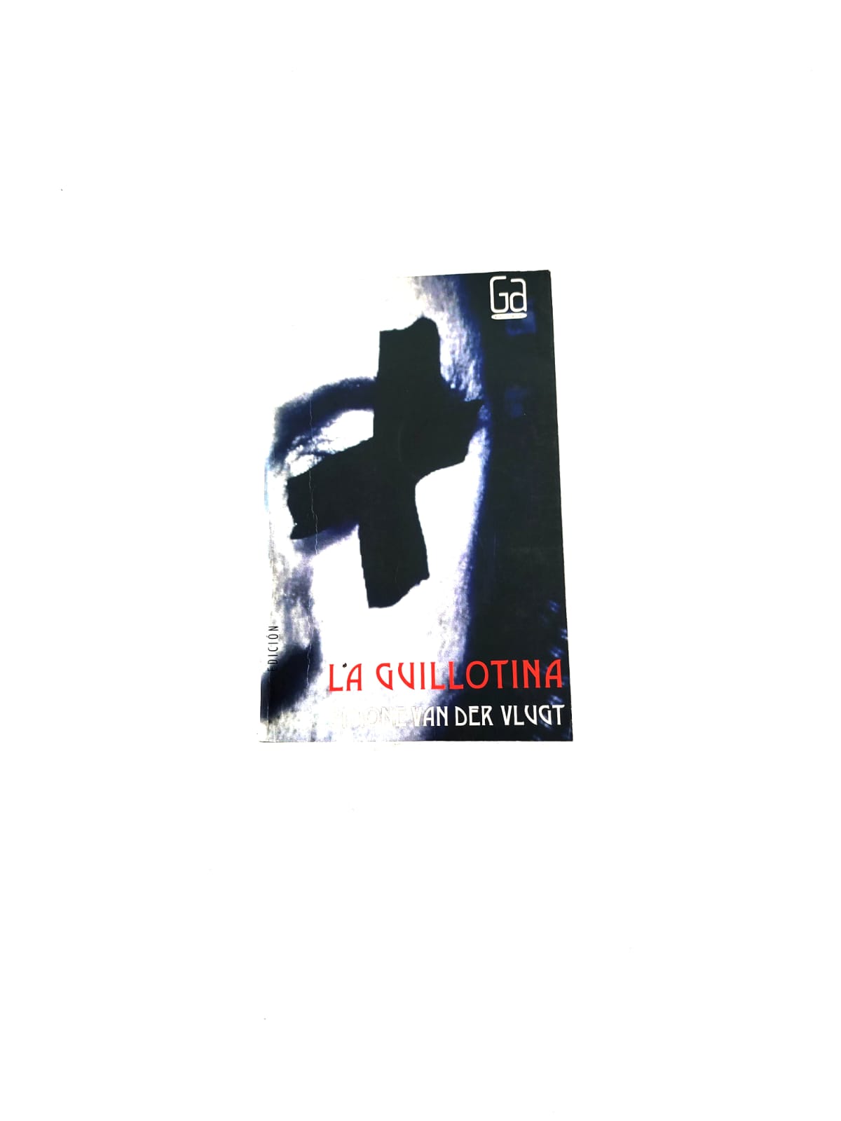 La guillotina by Simone van der Vlugt