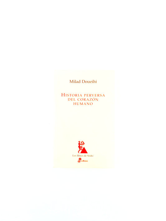 Historia perversa del corazón humano