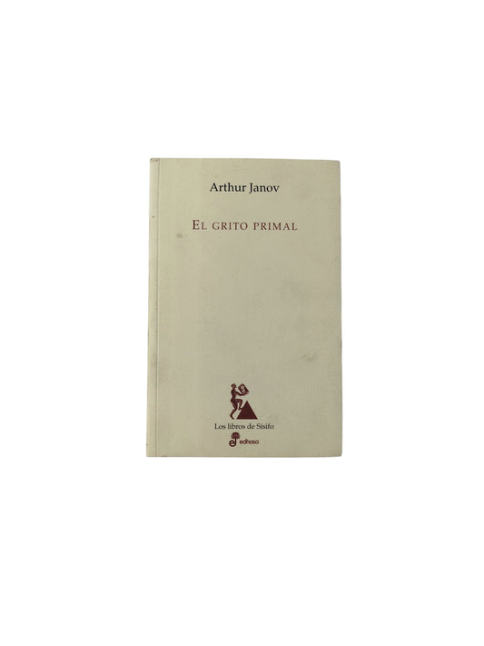 El Grito Primal by Arthur Janov