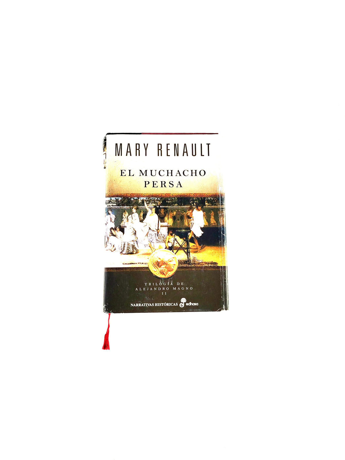 El muchacho persa tapa dura trilogía de alejandro magno II by Mary Renault