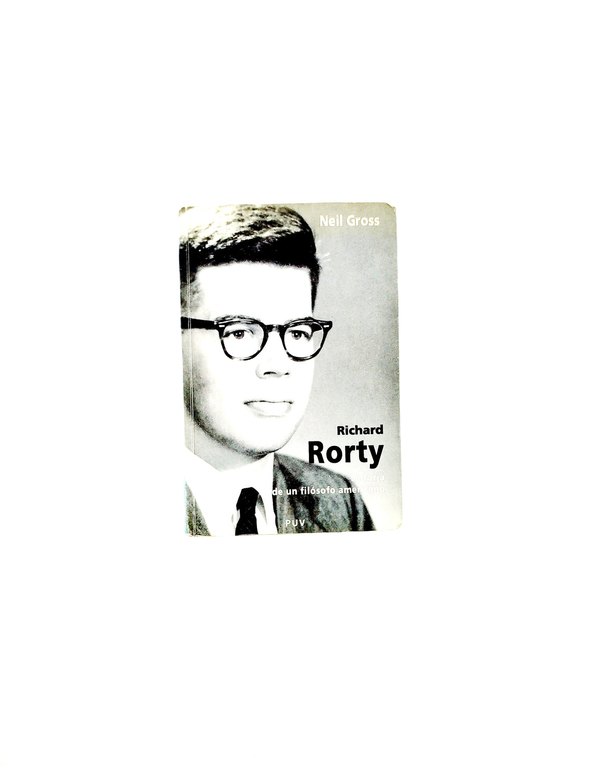 Richard rorty la forja de un filósofo americano by Neil gross