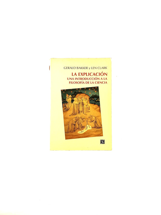 La explicación. una introducción a la filosofía de la ciencia
