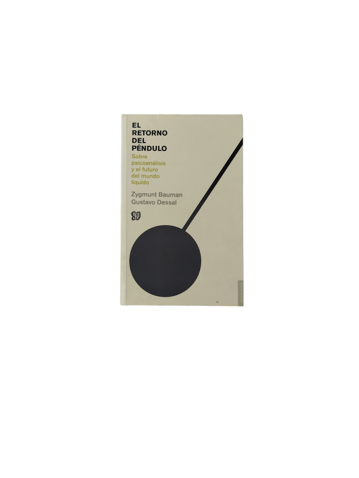 El Retorno del Péndulo- Sobre psicoanálisis y el futuro del mundo líquido by Zygmunt Bauman