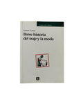 Breve historia del traje y la moda by James Laver